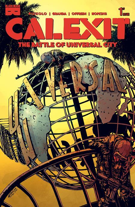 CALEXIT THE BATTLE OF UNIVERSAL CITY #1 CVR A C GRANDA (OF 3)