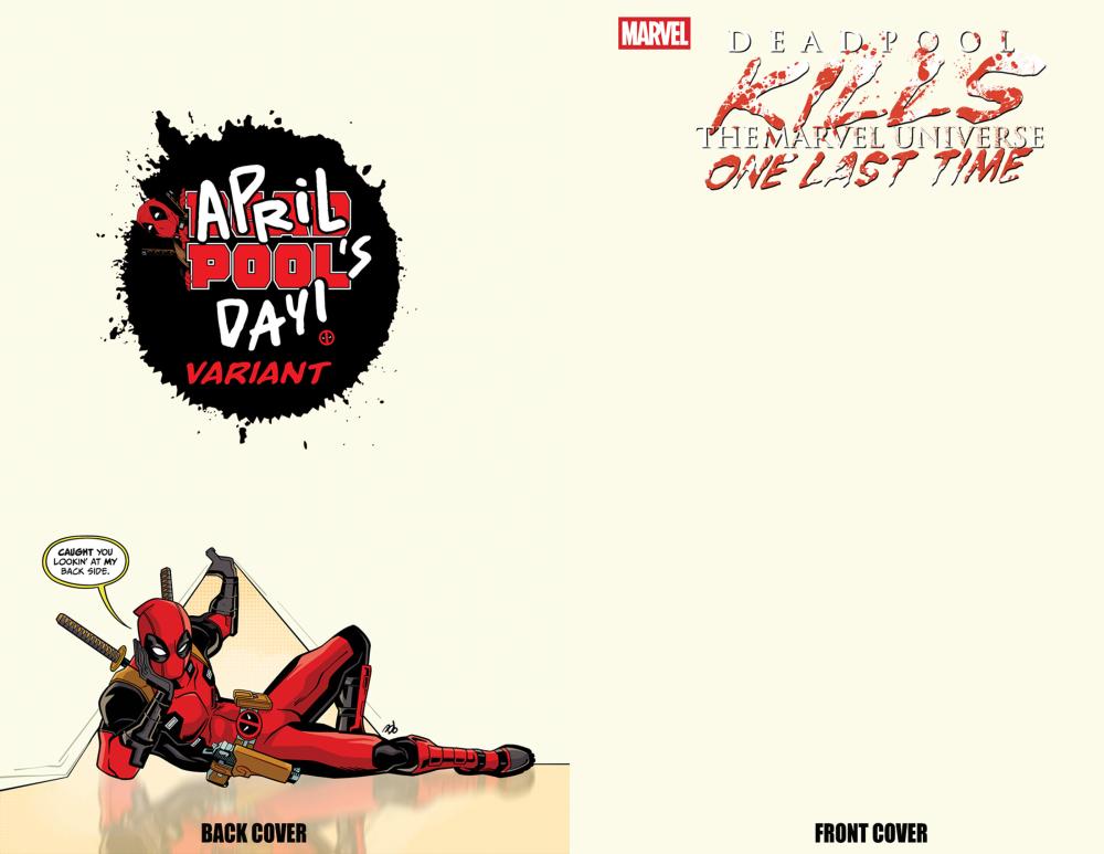 DEADPOOL KILLS THE MARVEL UNIVERSE ONE LAST TIME #1 DAVE BARDIN BLANK COVER APRIL POOLS DAY VAR CVR F