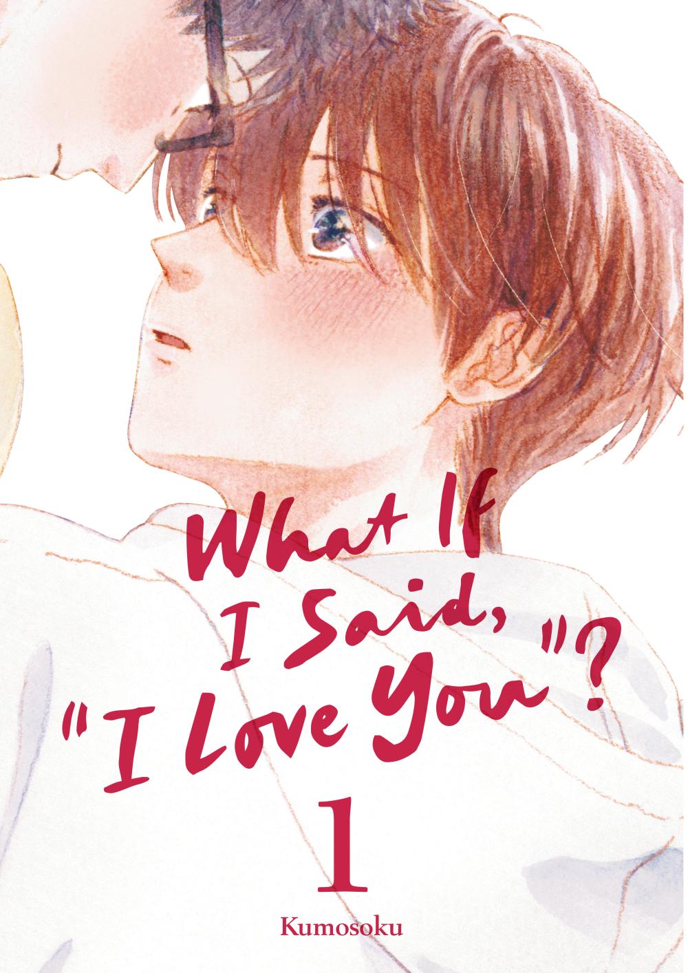 WHAT IF I SAID I LOVE YOU GN VOL 1
