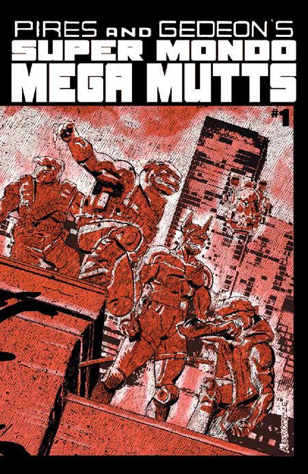 SUPER MONDO MEGA MUTTS #1 CVR B ALEX DIOTTO VAR (OF 4)