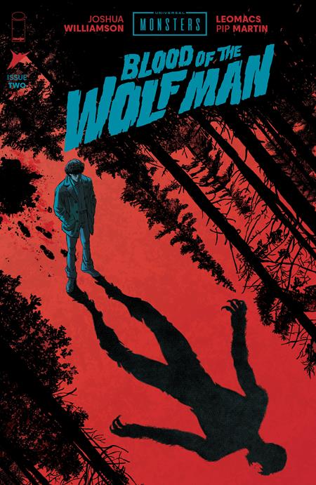 UNIVERSAL MONSTERS BLOOD OF THE WOLF MAN #2 CVR A LEOMACS & PIP MARTIN (OF 4)