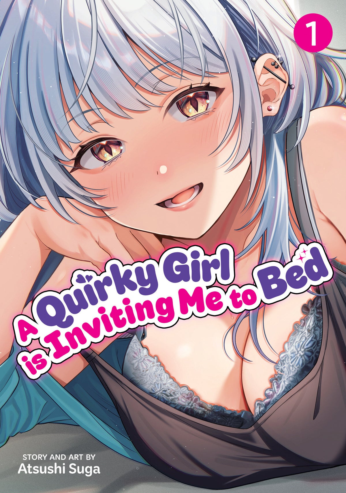 A QUIRKY GIRL IS INVITING ME TO BED GN VOL 1
