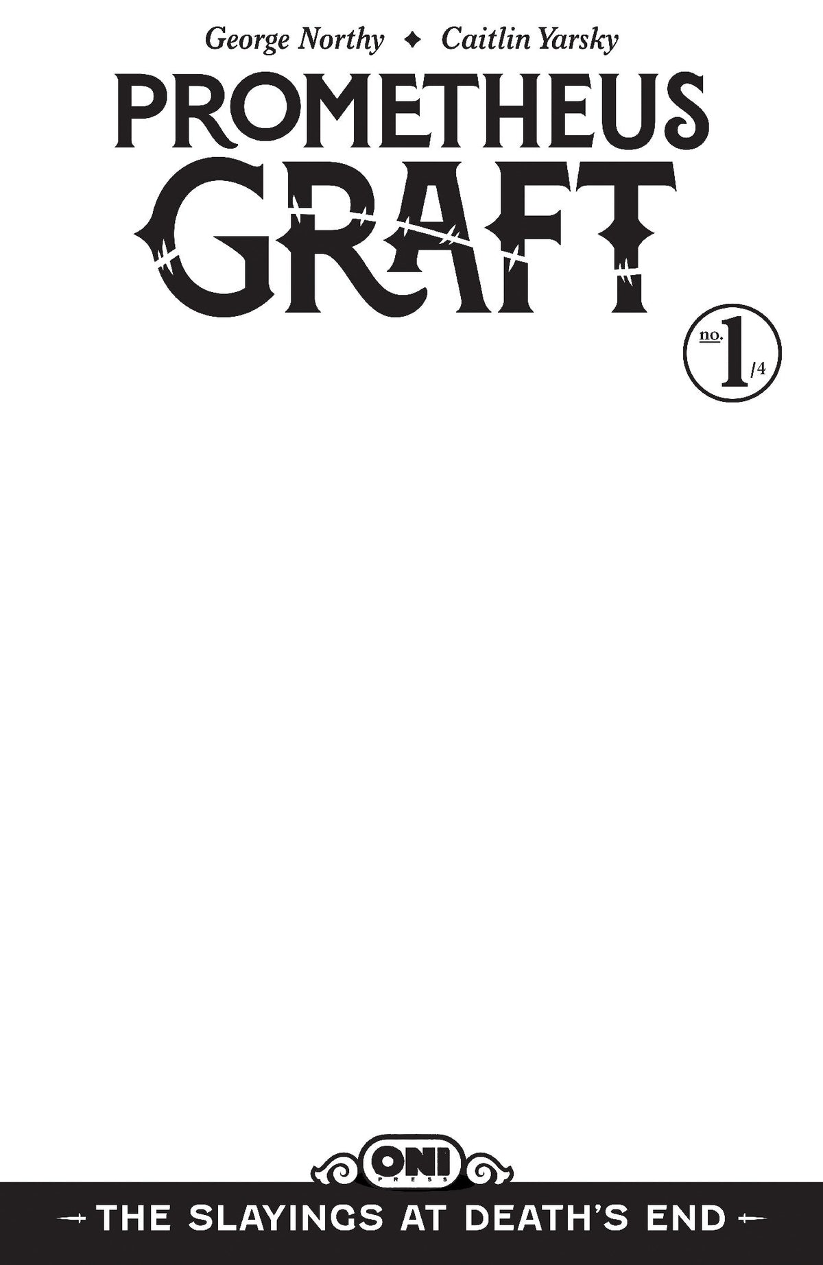 PROMETHEUS GRAFT THE SLAYINGS AT DEATHS END #1 CVR D BLANK SKETCH VAR