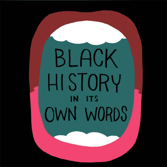 BLACK HISTORY IN ITS OWN WORDS HC