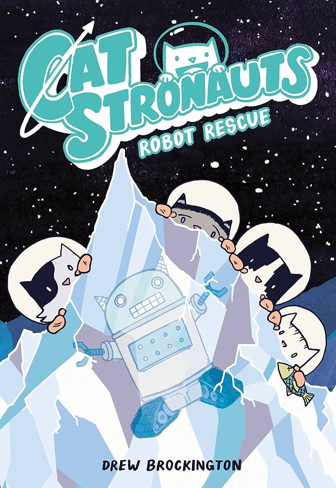 CATSTRONAUTS YR GN VOL 04 ROBOT RESCUE
