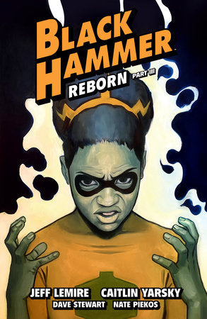 BLACK HAMMER TP VOL 07 REBORN PART III