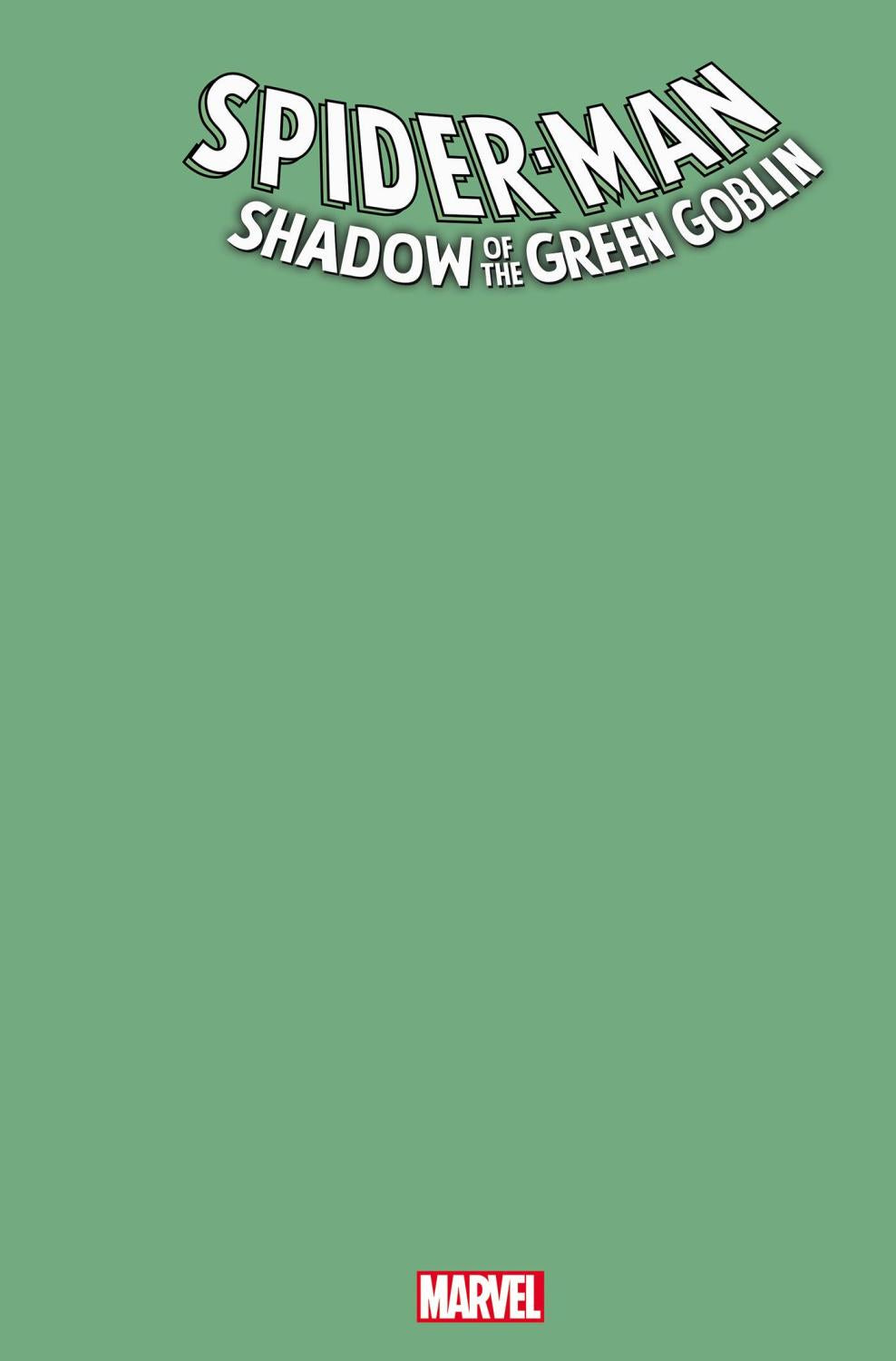 SPIDER-MAN SHADOW OF GREEN GOBLIN #1 GREEN BLANK CVR V