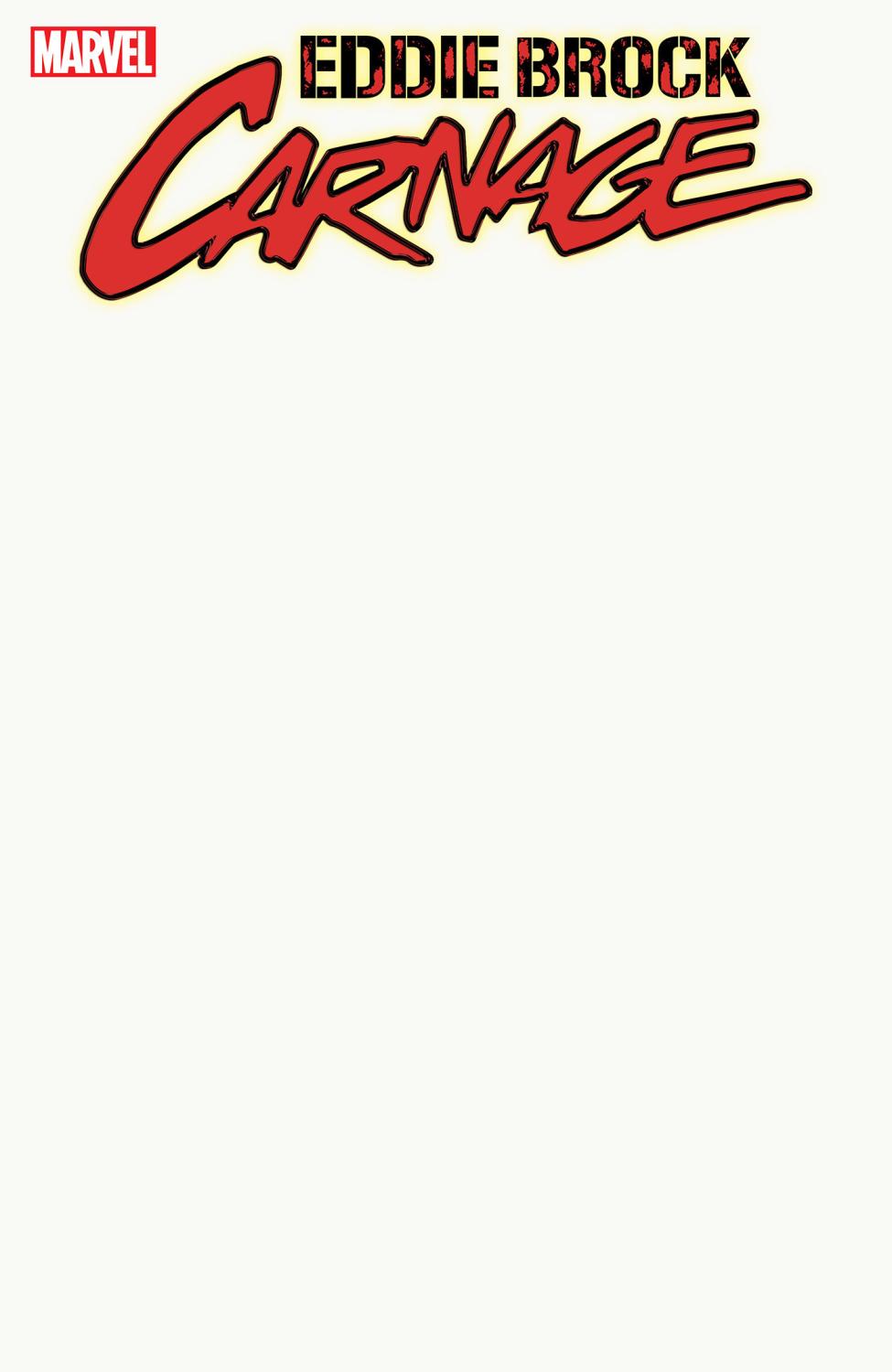 EDDIE BROCK CARNAGE #1 BLANK COVER VAR CVR E