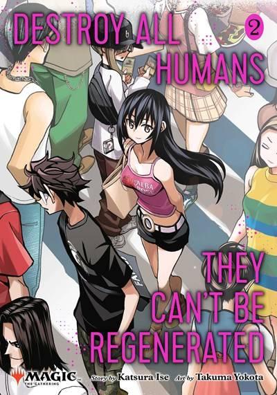 DESTROY ALL HUMANS CANT BE REGENERATED MTG MANGA GN VOL 02