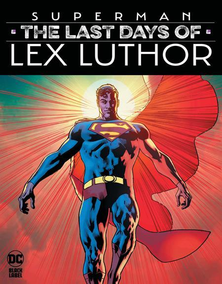 SUPERMAN THE LAST DAYS OF LEX LUTHOR #1 2ND PTG OF 3 CVR A