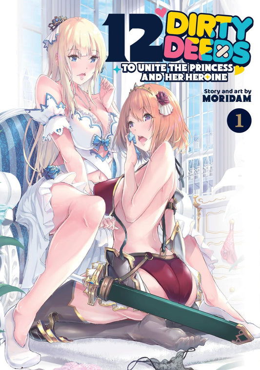 12 DIRTY DEEDS TO UNITE THE PRINCESS AND HER HEROINE TP VOL 01