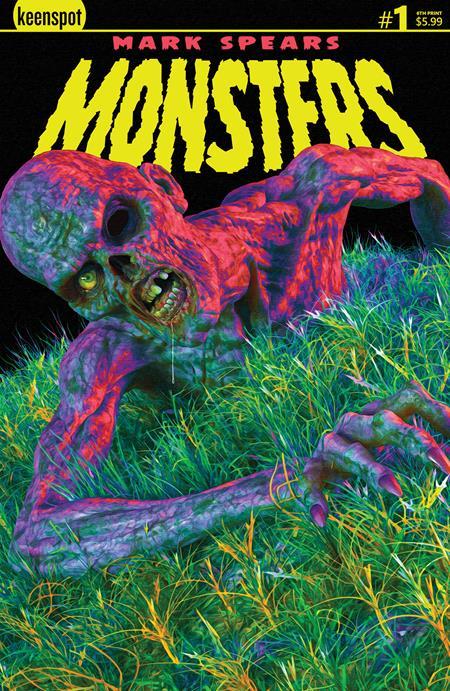 MARK SPEARS MONSTERS #1 SIXTH PRINTING CVR A MARK SPEARS ZOMBIE