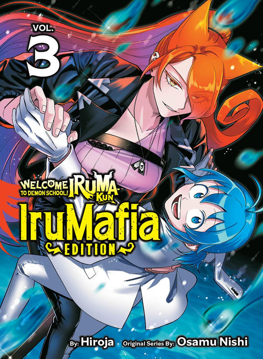 WELCOME TO DEMON SCHOOL IRUMA-KUN IRUMAFIA EDITION TP VOL 03