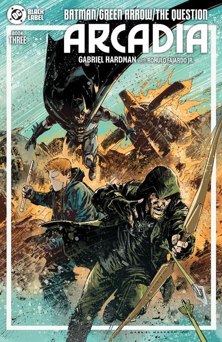 BATMAN GREEN ARROW THE QUESTION ARCADIA #3 CVR A GABRIEL HARDMAN (OF 4)