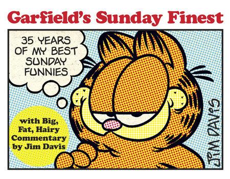 GARFIELDS SUNDAY FINEST: 35 YEARS OF MY BEST SUNDAY FUNNIES