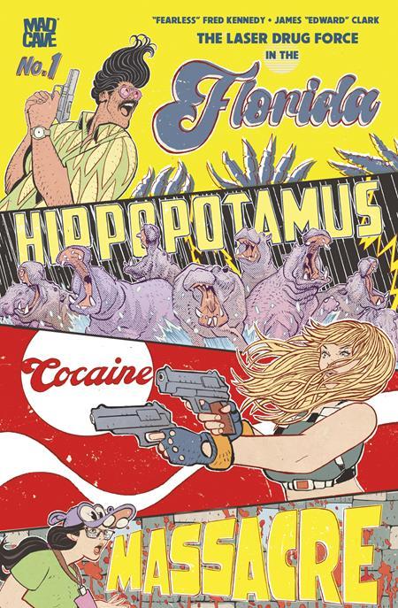 FLORIDA HIPPOPOTAMUS COCAINE MASSACRE #1 THIRD PRINTING CVR B JAMES EDWARD CLARK FOIL VAR OF 4