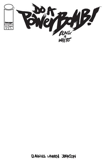 DO A POWERBOMB BLACK AND WHITE #1 CVR F BLANK SKETCH VAR (OF 3)