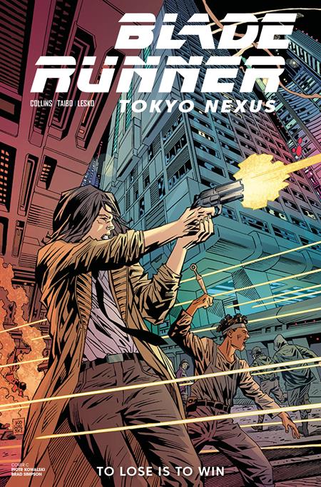 BLADE RUNNER TOKYO NEXUS TO LOSE IS TO WIN #4 CVR C PIOTR KOWALSKI VAR (OF 4)