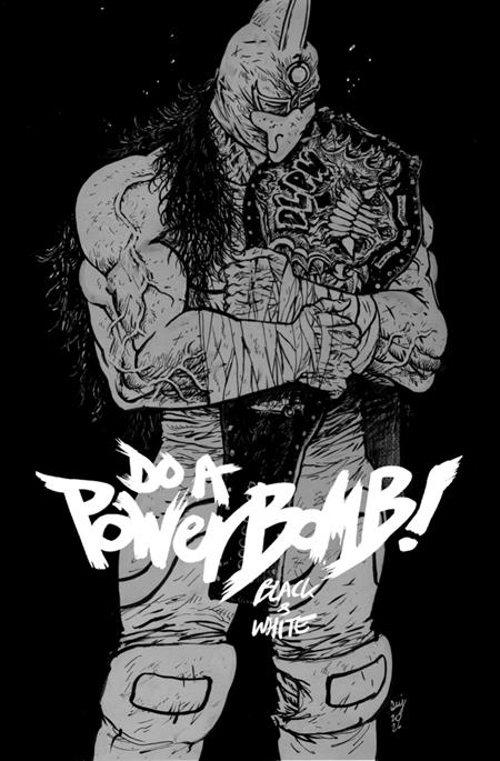 DO A POWERBOMB BLACK AND WHITE #2 CVR A DANIEL WARREN JOHNSON (OF 3)