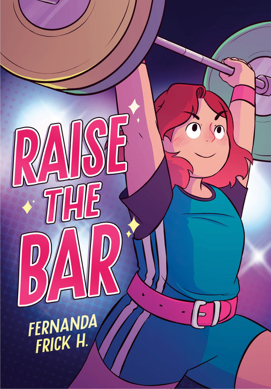 RAISE THE BAR A GRAPHIC NOVEL