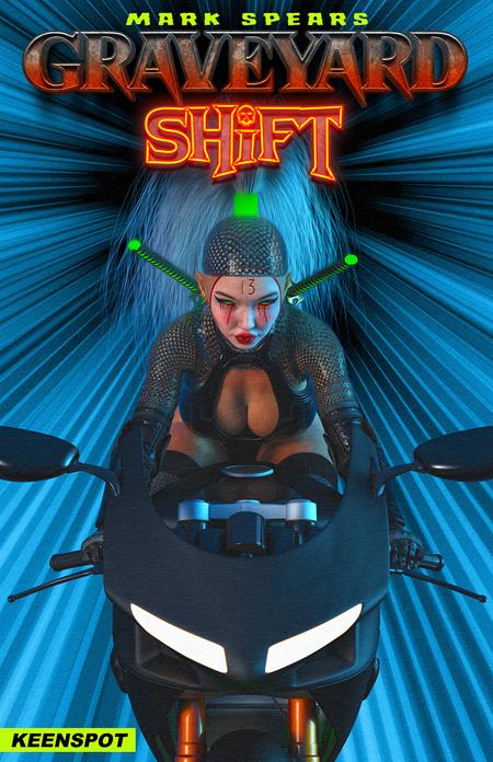 MARK SPEARS GRAVEYARD SHIFT #1 CVR C MARK SPEARS SHIFT JUST GOT WEIRD VAR