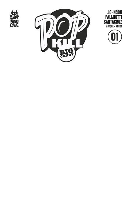 POP KILL BIG CANDY #1 CVR F BLANK SKETCH CARDSTOCK VAR (OF 4)