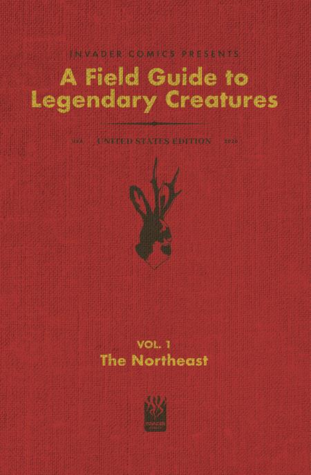 FIELD GUIDE TO LEGENDARY CREATURES OF THE UNITED STATES #1 THE NORTHEAST (OF 4)