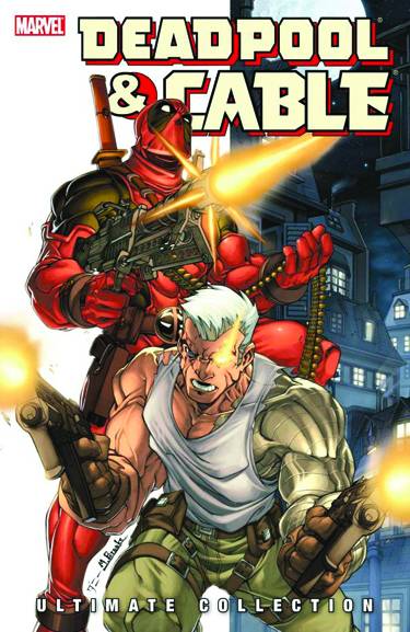 Deadpool & Cable Ultimate Collection Tp Book 01