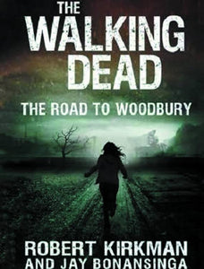 Walking Dead Novel Hc Vol 02 Road To Woodbury
