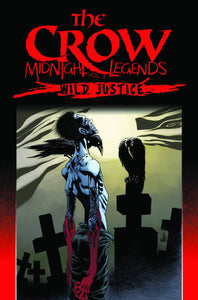 Crow Midnight Legends Tp Vol 03 Wild Justice