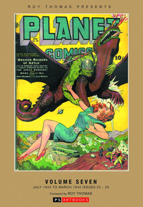 Roy Thomas Presents Planet Comics Hc Vol 07 July 43 - Mar 44