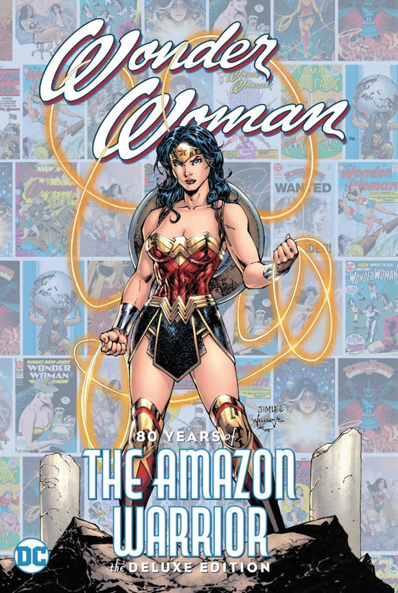 Wonder Woman 80 Years Of The Amazon Warrior The Deluxe